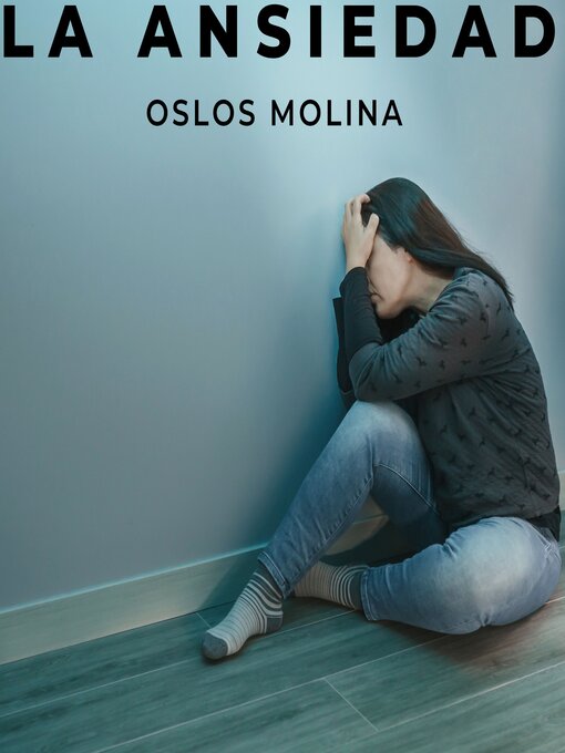 Title details for La ansiedad by Oslos Molina - Available